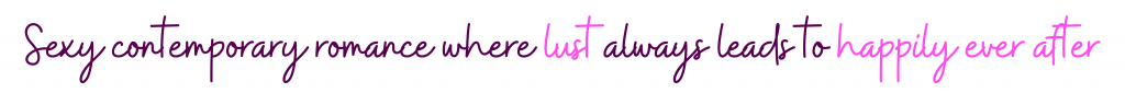 Sexy contemporary romance where lust always leads to happily ever after Sexy contemporary romance where lust always leads to happily ever after